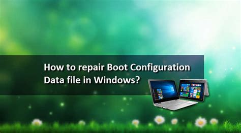 How to Rebuild Boot Configuration Data File in Windows 10 .